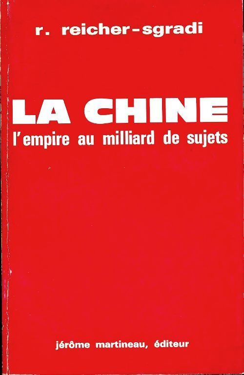 Chine : L'empire au milliard de sujets Tome I - Reuben Reicher-Sgradi - Livre