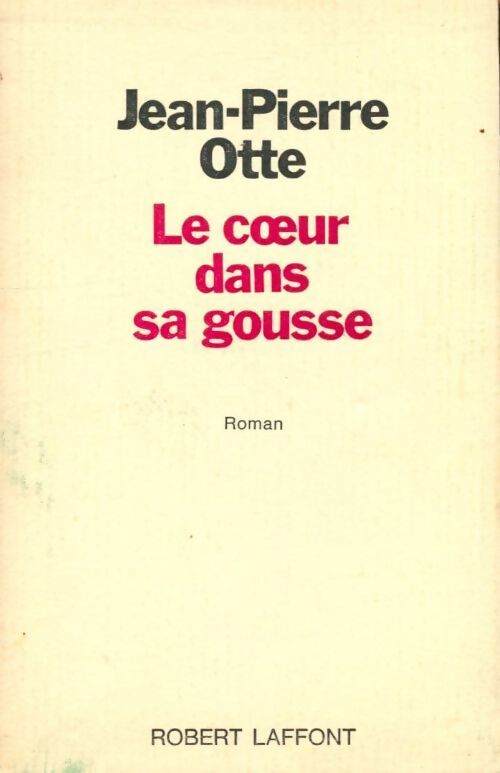 Le coeur dans sa gousse - Jean-Pierre Otte - Livre