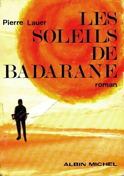 Les soleils de Badarane - Pierre Lauer - Livre