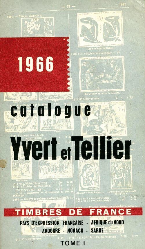 Catalogue Yvert et Tellier 1966 Tome I : Timbres de France - Yvert & Tellier - Livre
