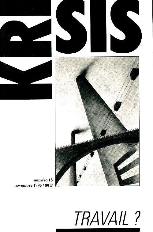 Krisis n°18 : Travail ? - Collectif - Livre