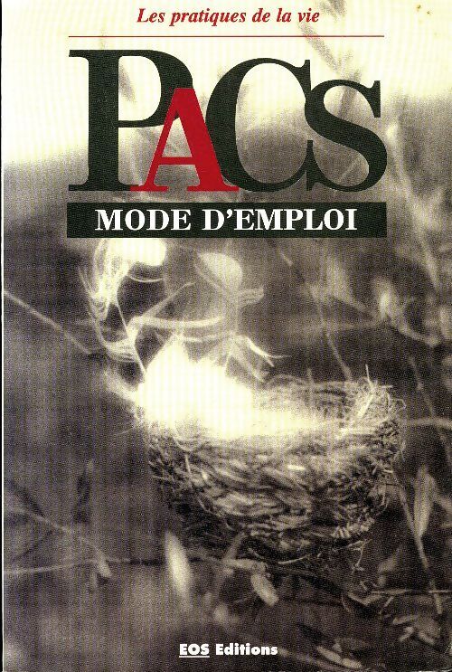PACS mode d'emploi - Collectif - Livre