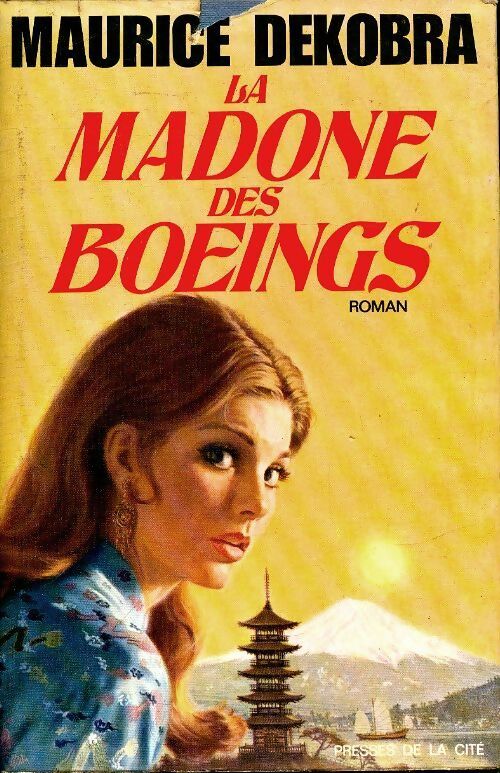 La madone des boeings - Maurice Dekobra - Livre