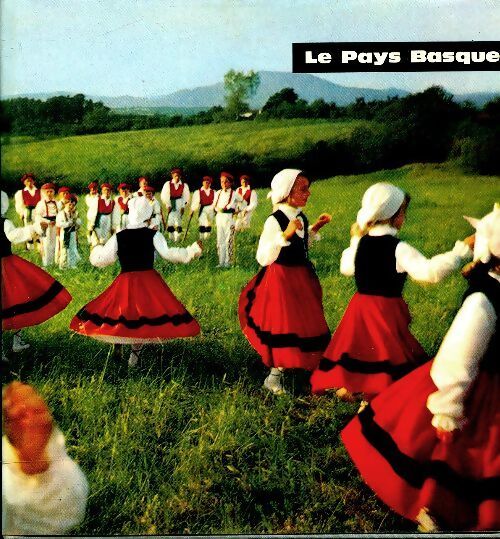 Le pays basque - Francis Amunategui - Livre
