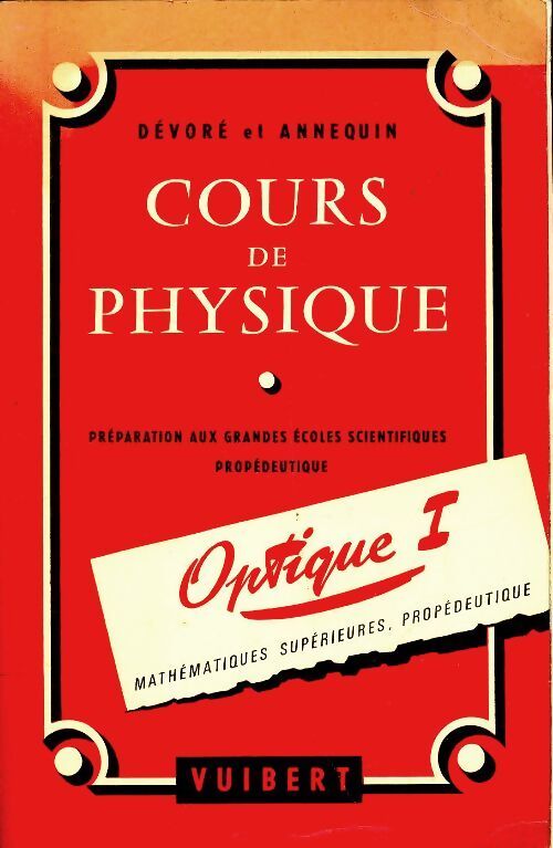 Cours de physique optique Tome I - G. Dévoré - Livre