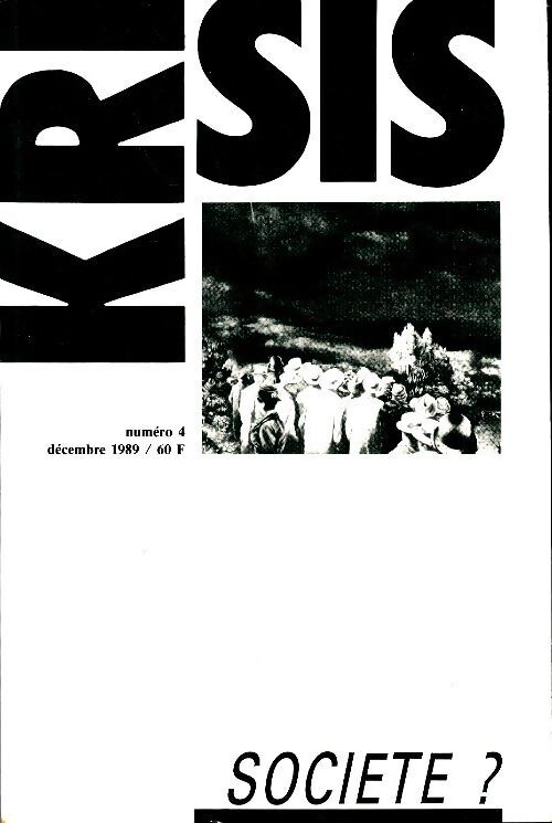 Krisis n°4 : Société ? - Collectif - Livre