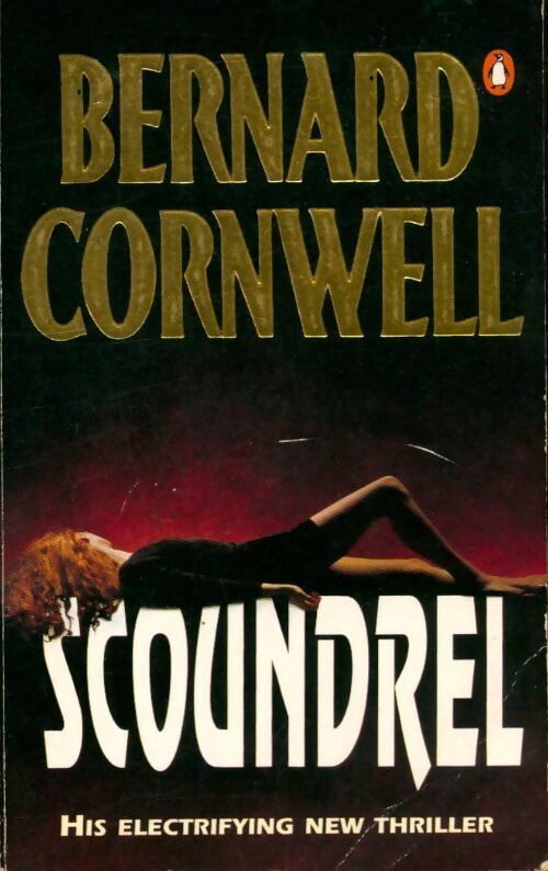 Scoundrel - Bernard Cornwell - Livre