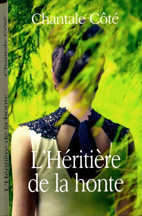 L' héritière de la honte - Chantale Côté - Livre