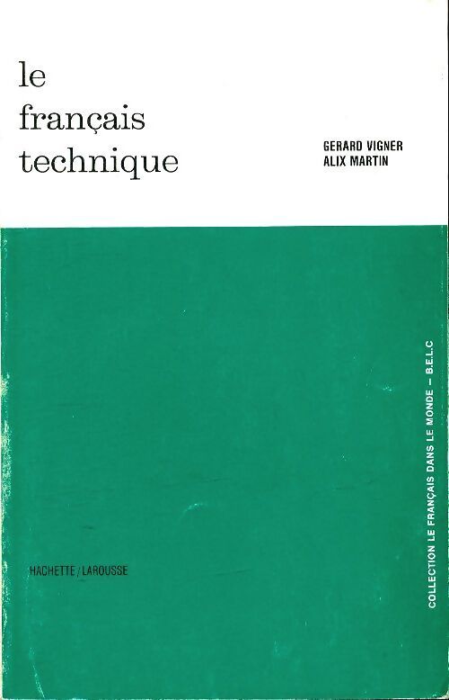 Le français technique - Gérard Vigner - Livre