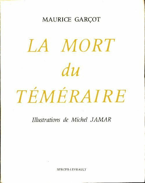 La mort du téméraire - Maurice Garçot - Livre