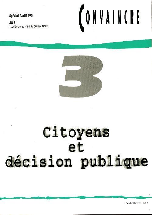 Dossier convaincre : Citoyens et décision publique - Collectif - Livre