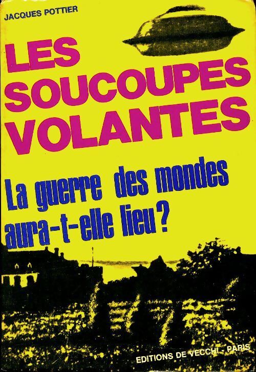 Les soucoupes volantes - Jacques Pottier - Livre