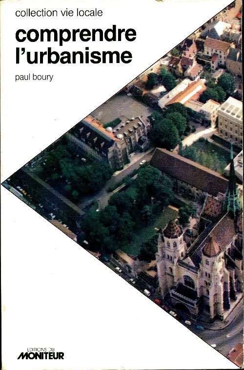 Comprendre l'urbanisme - Paul Boury - Livre