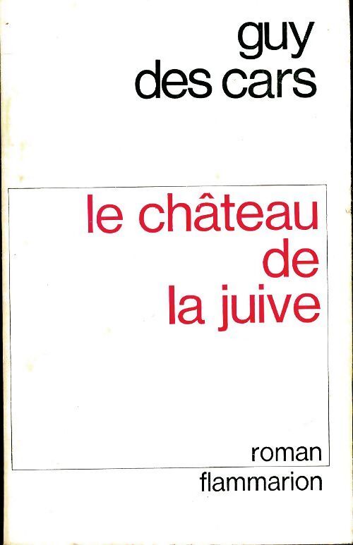 Le château de la juive - Guy Des Cars - Livre