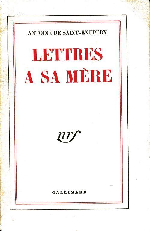 Lettres à sa mère - Antoine De Saint Exupéry - Livre