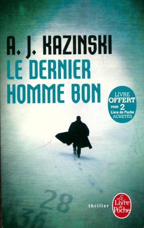 Le dernier homme bon - A. J. Kazinski - Livre