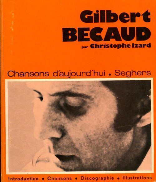 Gilbert Bécaud - Christophe Izard - Livre