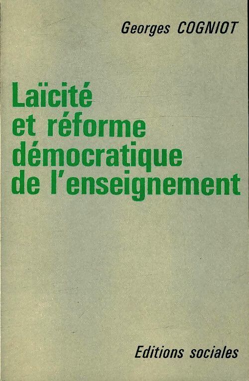Laïcité et réforme démocratique de l'enseignement - Georges Cogniot - Livre