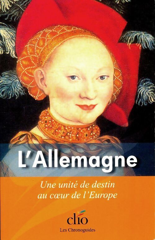 L'Allemagne, une unité de destin au coeur de l'Europe - Collectif - Livre