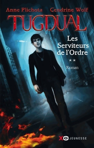 Tugdual  Tome II : Les serviteurs de l'ordre - Anne Plichota - Livre