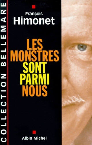 Les monstres sont parmi nous - François Himonet - Livre