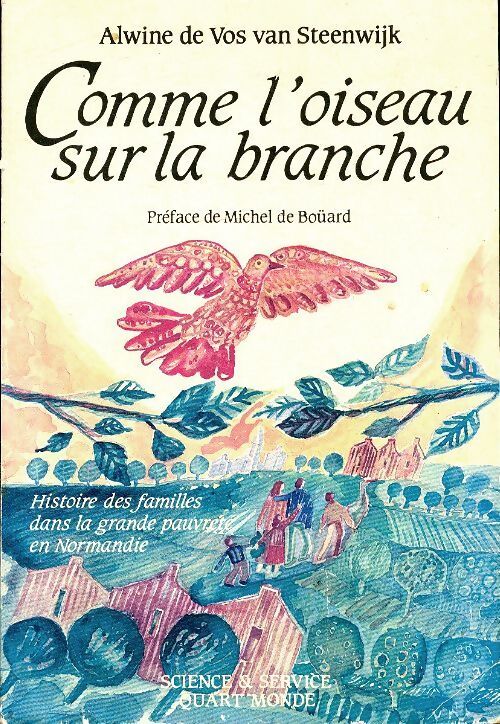 Comme l'oiseau sur la branche - Alwine De Vos Van Steenwijk - Livre