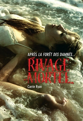 Rivage mortel - Carrie Ryan - Livre