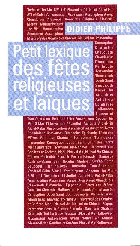 Petit lexique des fêtes religieuses et laïques - Didier Philippe - Livre