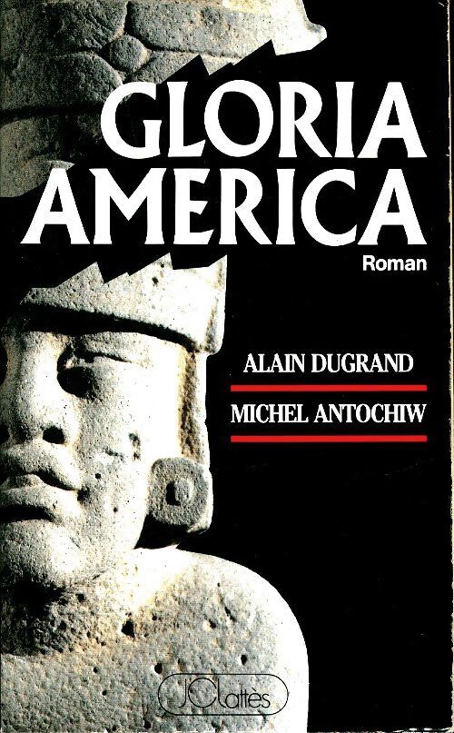Gloria America - Alain Dugrand - Livre