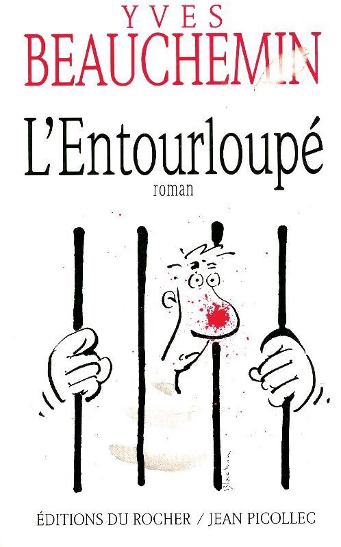 L'entourloupé - Yves Beauchemin - Livre