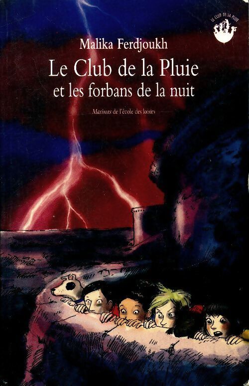 Le club de la pluie et les forbans de la nuit - Malika Ferdjoukh - Livre