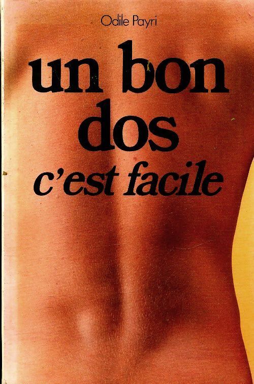 Un bon dos c'est facile - Odile Payri - Livre