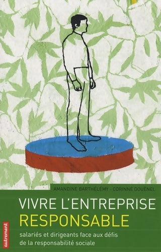 Vivre l'entreprise responsable - Amandine Barthélémy - Livre