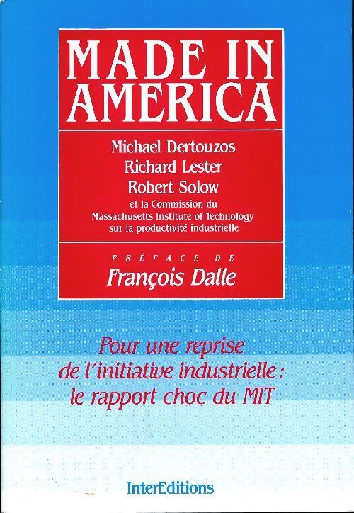 Made in America - Michael Dertouzos - Livre