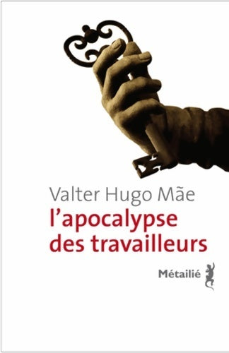 L'apocalypse des travailleurs - Valter Hugo Mae - Livre