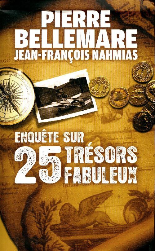 Enquête sur 25 trésors fabuleux - Jean-François Nahmias - Livre