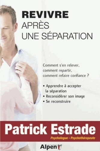 Revivre après une séparation - Patrick Estrade - Livre