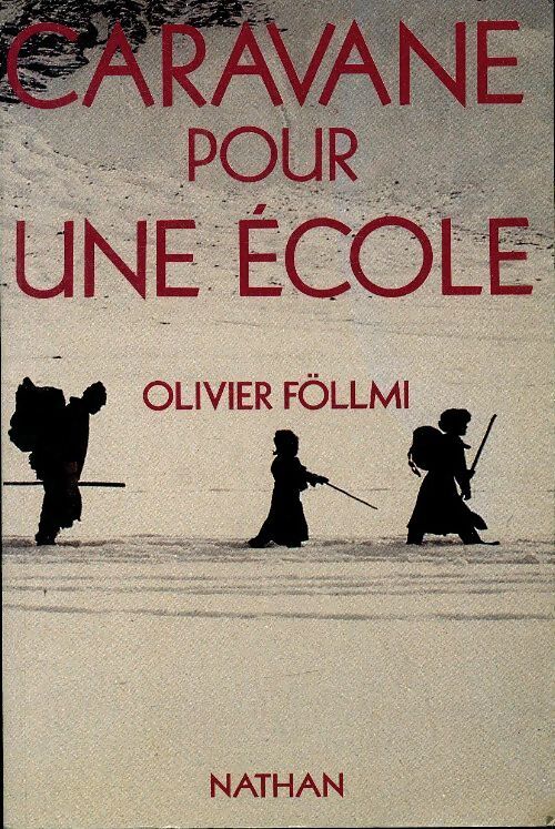 Caravane pour une école - Olivier Föllmi - Livre