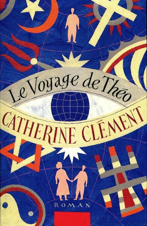 Le voyage de Théo - Catherine Clément - Livre