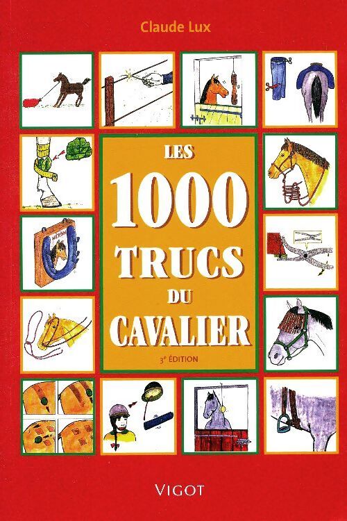 Les 1000 trucs du cavalier - Claude Lux - Livre