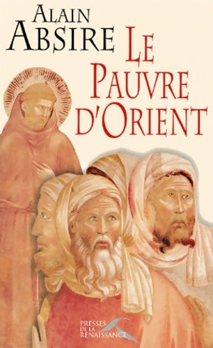 Le pauvre d'Orient - Alain Absire - Livre