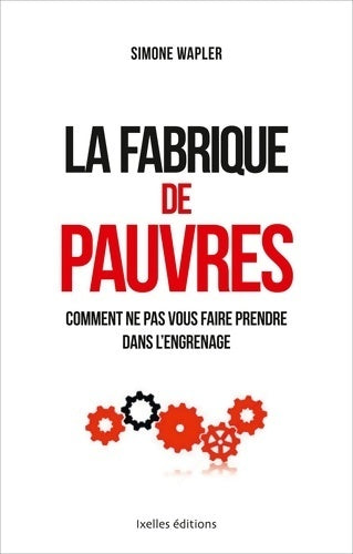 La fabrique de pauvres - Simone Wapler - Livre