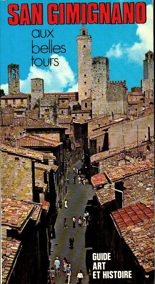 San Gimignano aux belles tours - Enzo Raffa - Livre