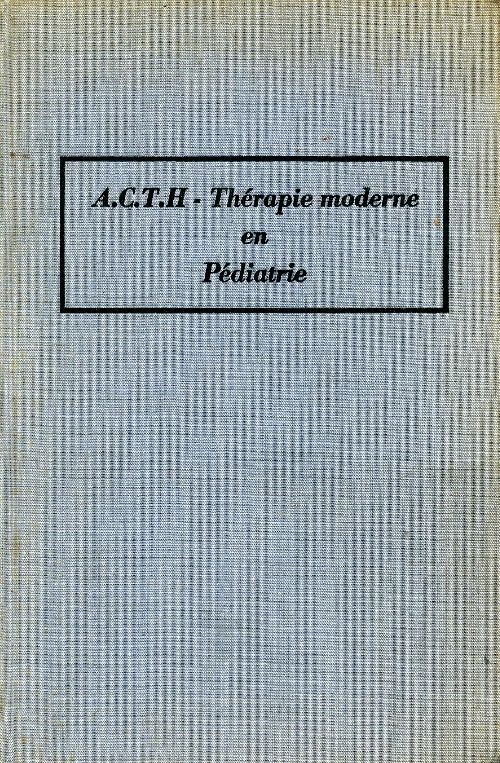 ACTH : Thérapie moderne en pédiatrie - Collectif - Livre