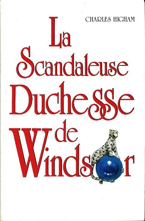 La scandaleuse duchesse de Windsor - Charles Higham - Livre