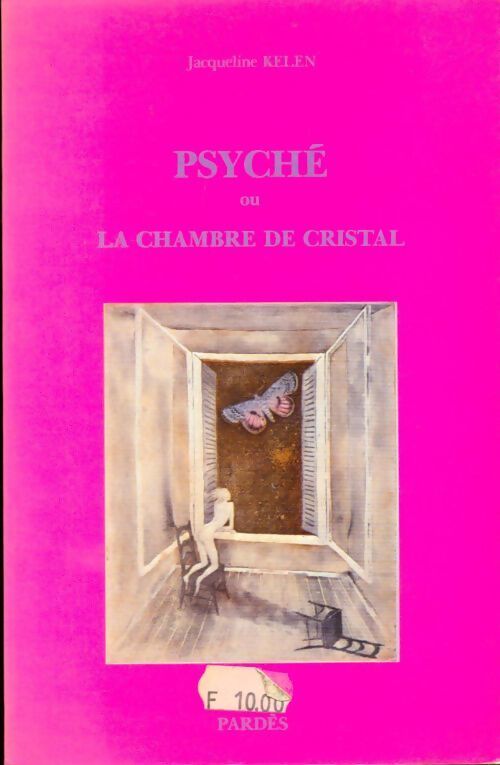 Psyché ou la chambre de cristal - Jacqueline Kelen - Livre