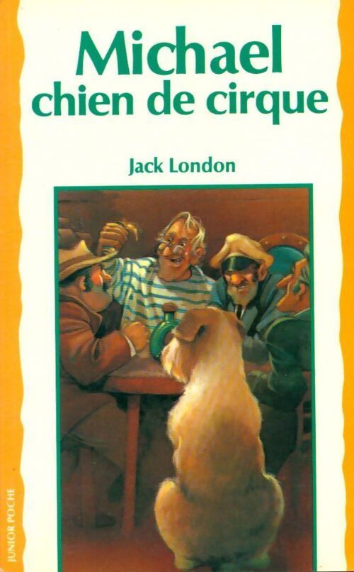 Michaël, chien de cirque - Jack London - Livre