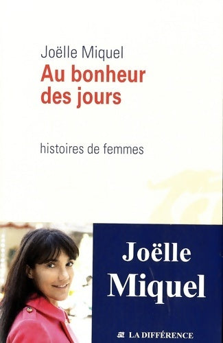 Au bonheur des jours - Joëlle Miquel - Livre