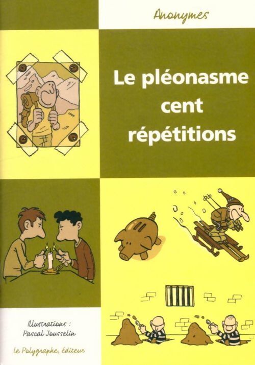 Le pléonasme. Cent répétitions - Collectif - Livre