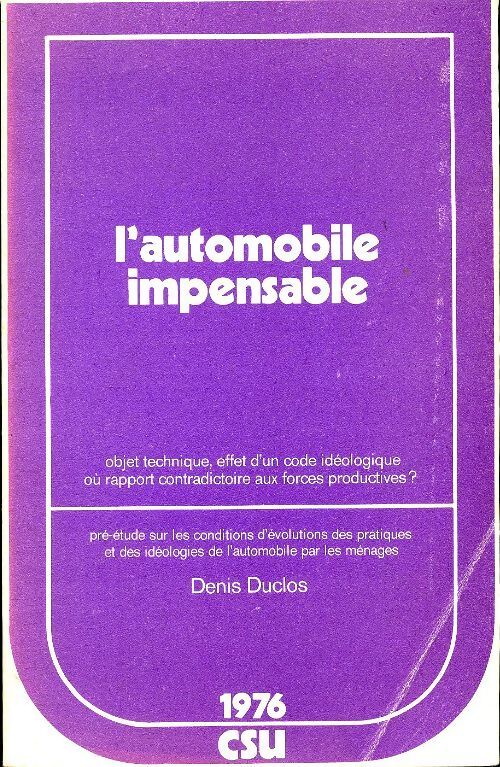 L'automobile impensable - Denis Duclos - Livre